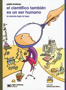El científico también es un ser humano El científico también es un ser humano