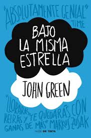 Bajo la misma estrella— John Green Bajo la misma estrella— John Green